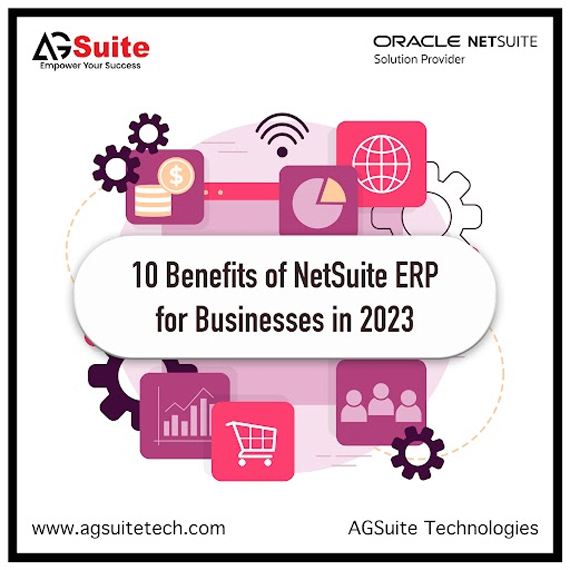 10 Benefits of NetSuite ERP for Businesses in 2023