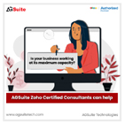 Is your business working at its maximum capacity? AGSuite Zoho Certified Consultants can help