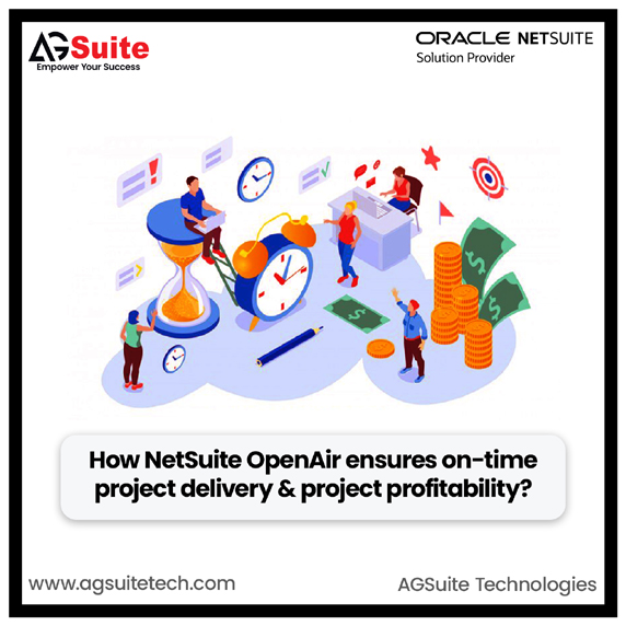 How NetSuite OpenAir ensures on-time project delivery & project profitability