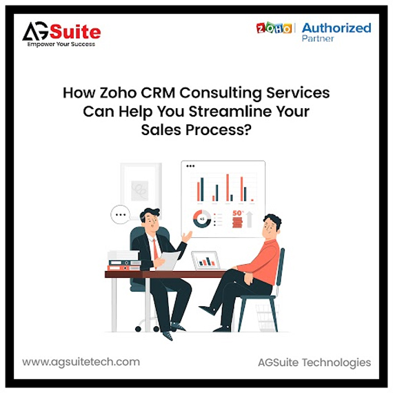 How Zoho CRM Consulting Services Can Help You Streamline Your Sales Process