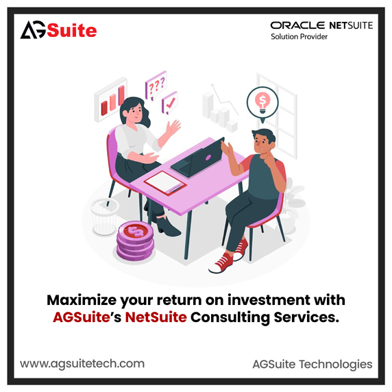 Maximize your return on investment with AGSuite’s NetSuite Consulting Services