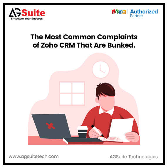 The Most Common Complaints of Zoho CRM That Are Bunked